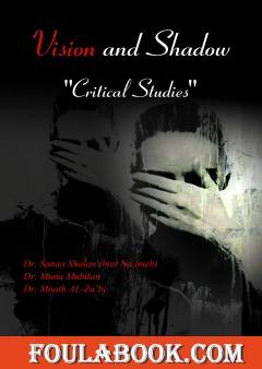 Vision and Shadow: Critical Studies